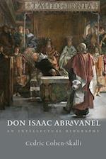 Don Isaac Abravanel – An Intellectual Biography
