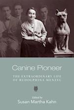 Canine Pioneer – The Extraordinary Life of Rudolphina Menzel