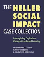 The Heller Social Impact Case Collection – Reimagining Capitalism through Case–Based Learning
