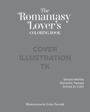 Romantasy Lover's Coloring Book