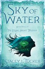 Sky of Water: Book Three of the Equal Night Trilogy 