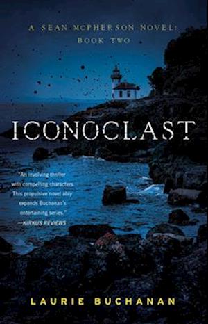 Iconoclast : A Sean McPherson Novel, Book Two