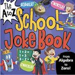 The A to Z School Joke Book