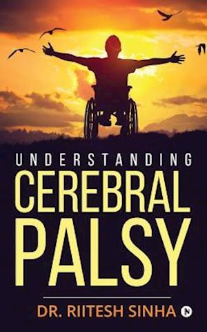 Understanding Cerebral Palsy