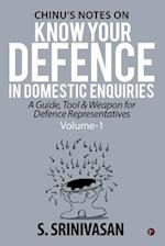 Volume 1: Chinu's Notes on Know your defence in domestic enquiries: a guide, tool and weapon for defence representatives 