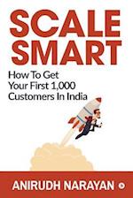 Scale Smart: How to Get Your First 1,000 Customers In Inda 