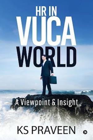 HR in VUCA World: A Viewpoint & Insight