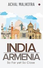 India - Armenia: So Far yet So Close 