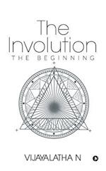 The Involution : The Beginning 