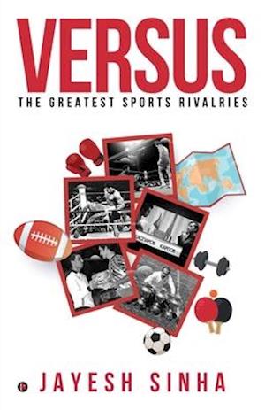 Versus : The Greatest Sports Rivalries