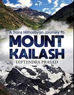 A Trans Himalayan Journey to Mount Kailash