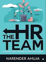 THE HR TEAM: A PRACTICAL GUIDE FOR HUMAN RESOURCE PROFESSIONALS 