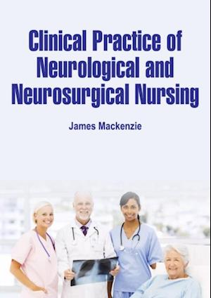 Clinical Practice of Neurological and Neurosurgical Nursing