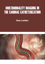 Multimodality Imaging in the Cardiac Catheterization