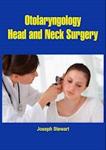Otolaryngology, Head and Neck Surgery