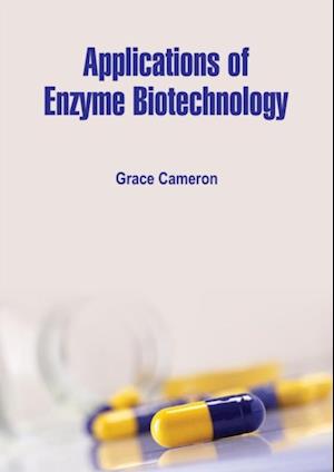 Applications of Enzyme Biotechnology