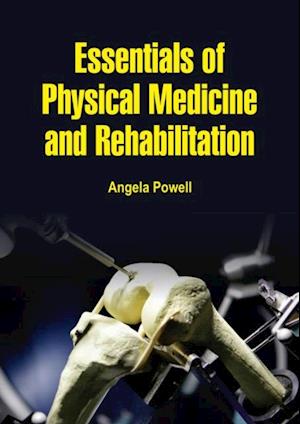 Essentials of Physical Medicine and Rehabilitation