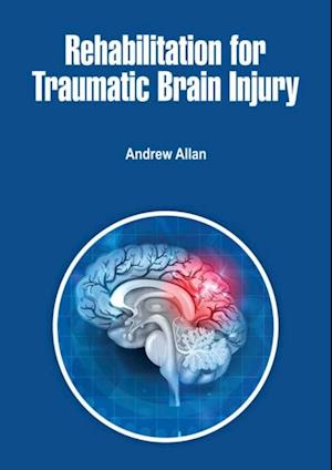 Rehabilitation for Traumatic Brain Injury