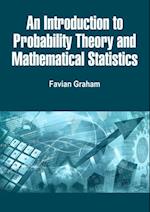 Introduction to Probability Theory and Mathematical Statistics