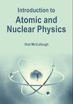 Introduction to Atomic and Nuclear Physics