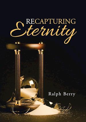 Recapturing Eternity