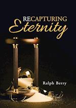 Recapturing Eternity