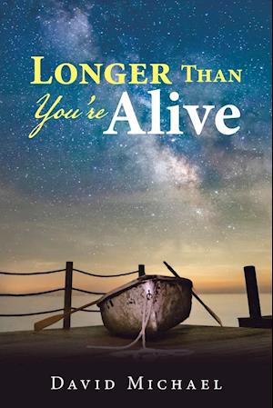 Longer Than You're Alive