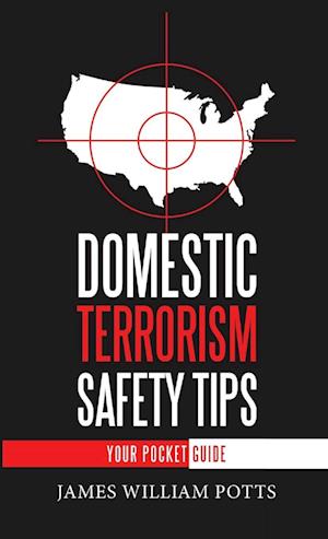 Domestic Terrorism Safety Tips