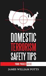 Domestic Terrorism Safety Tips