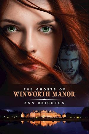 The Ghosts Of Winworth Manor