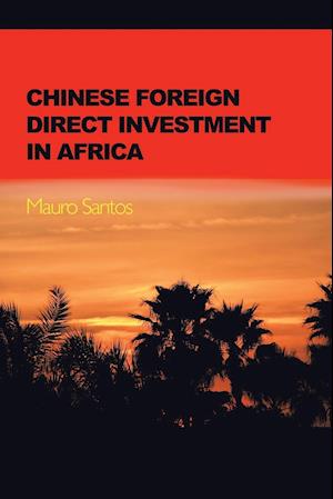 Chinese Foreign Direct Investment In Africa