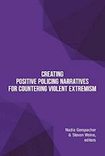 Creating Positive Policing Narratives For Countering Violent Extremism 