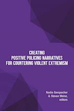 Creating Positive Policing Narratives For Countering Violent Extremism 