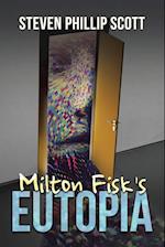 Milton Fisk's Eutopia