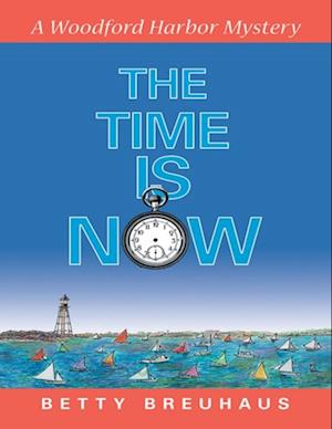 Time Is Now: A Woodford Harbor Mystery