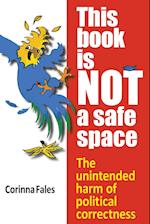 This Book Is Not a Safe Space