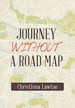 Journey Without a Road Map 