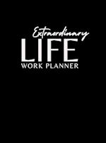 Extraordinary Life Work Planner 