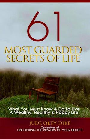 61 MOST GUARDED SECRETS OF LIFE