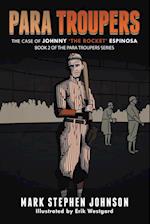 Para Troupers the Case of Johnny 'the Rocket' Espinosa