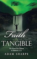 Faith Is Tangible