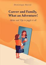 Career and Family, What an Adventure!