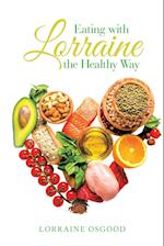 Eating with Lorraine the Healthy Way