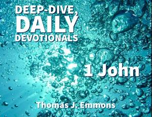 Deep-Dive, Daily Devotionals 1 John