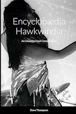 Encyclopædia Hawkwindia: An Unauthorised Compendium: An Unauthorised Compendium 