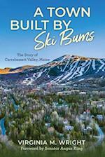 A Town Built by Ski Bums