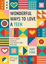 Wonderful Ways to Love a Teen