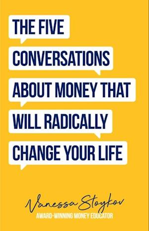 Five Conversations About Money That Will Radically Change Your Life