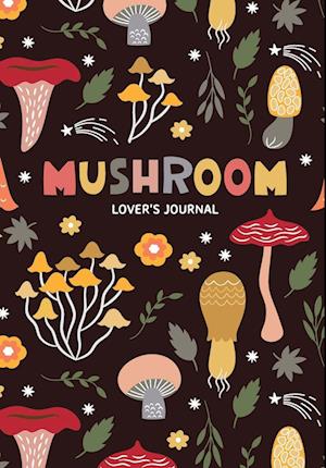 Mushroom Lover's Journal