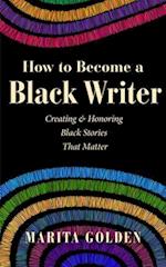 How to Become a Black Writer